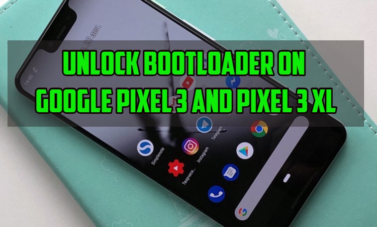 How to Unlock Bootloader on Google Pixel 3 and Pixel 3 XL