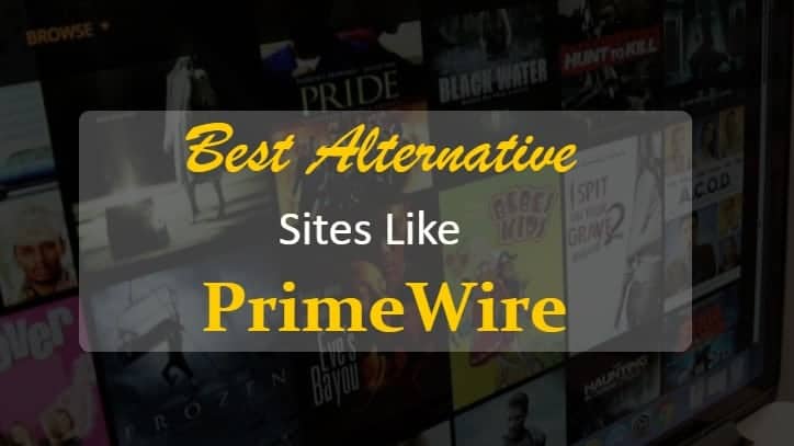 Best Primewire Alternatives To Stream Free Movies