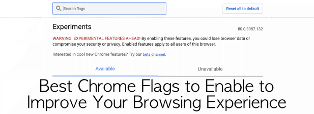 Best Chrome Flags Featured | | Chrome Flags: What Do You Mean? Know A Little About Chrome Settings