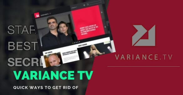 REmove Variance TV Adware | | VarianceTV: What’s It And How To Remove Noad Variance TV Adware?