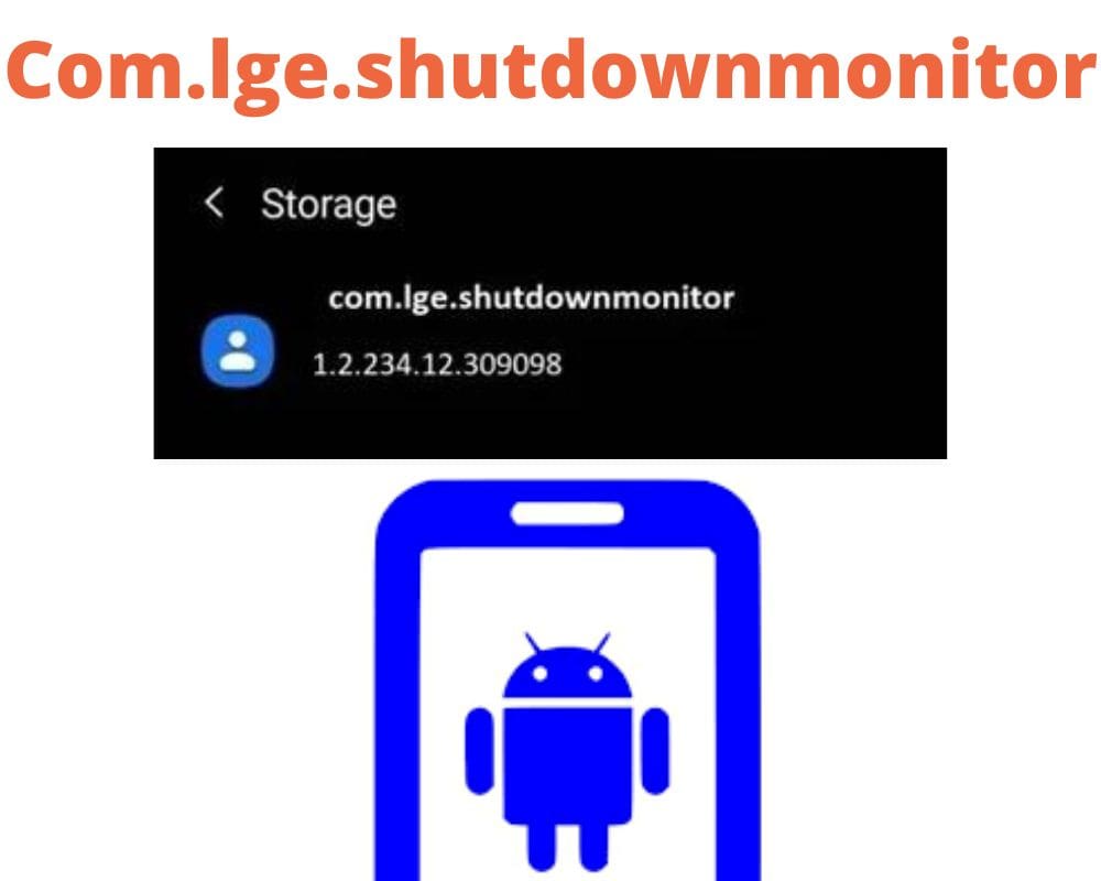Com.lge .shutdownmonitor | | What Is com.lge.shutdownmonitor