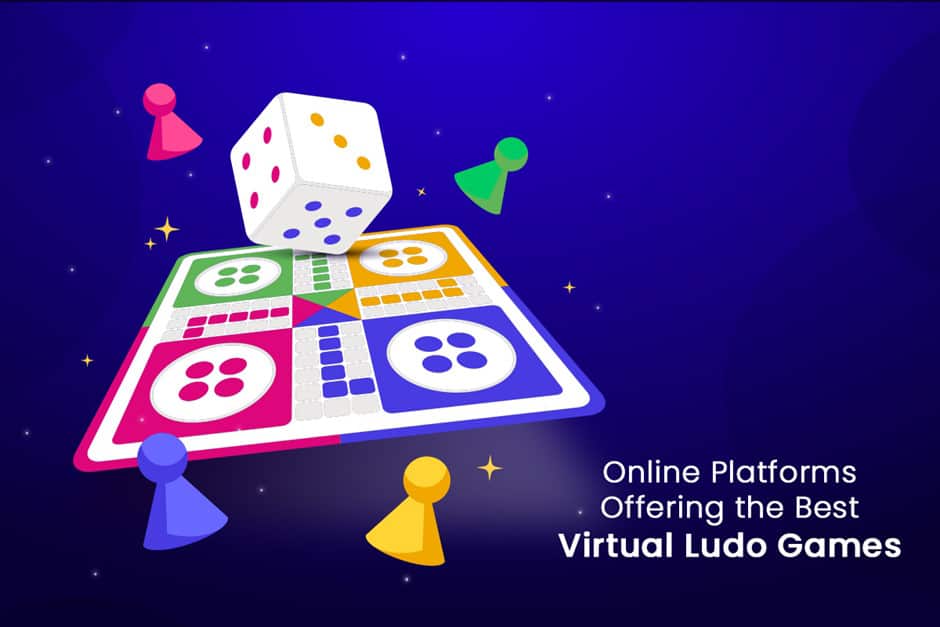 Online Platforms Offering the Best Virtual Ludo Games