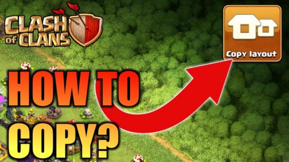 How To Copy a Base in Clash of Clans