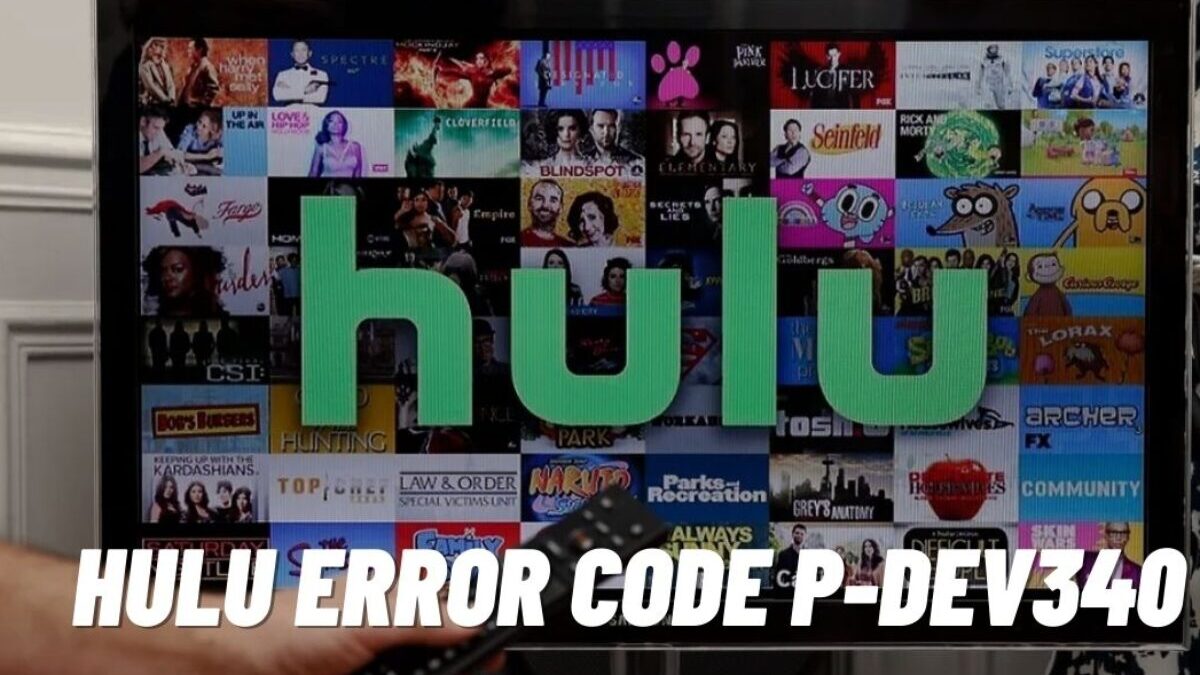 How To Fix Hulu Error Code P-Dev340