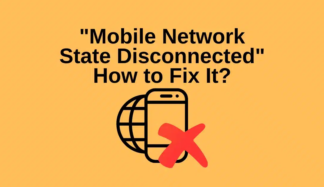 Mobile Network State Disconnected