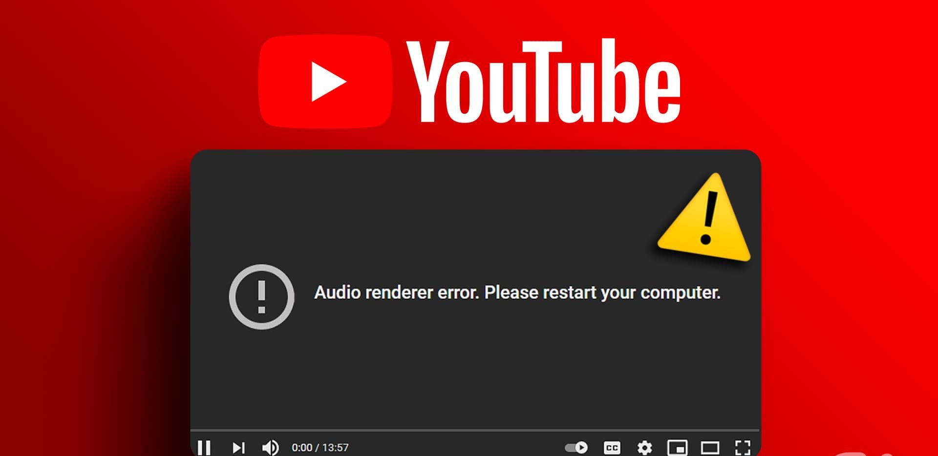 audio renderer error youtube