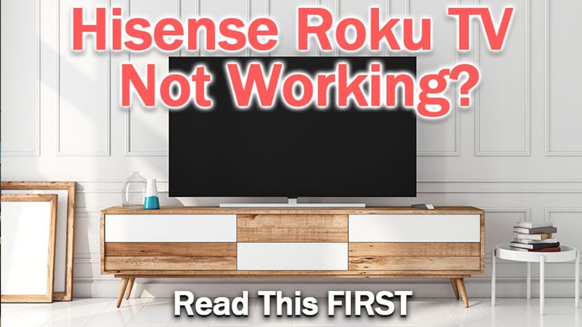 Hisense Roku TV Is Not Turning On