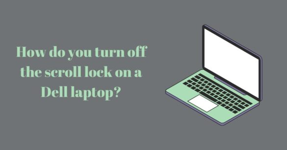 how to turn off scroll lock on dell laptop