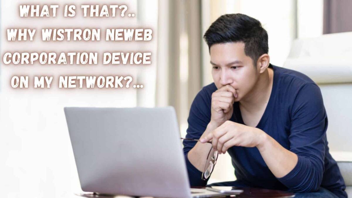 Why is Wistron NeWeb Corporation on my WiFi network?