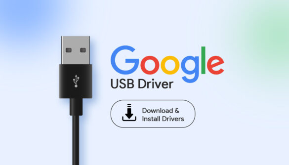 How to Download and Install Google USB Drivers for Windows