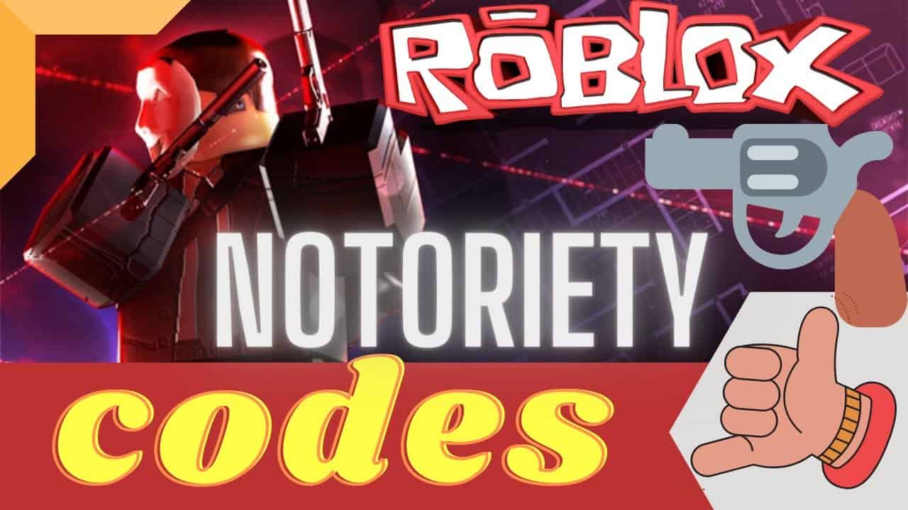 Roblox Notoriety Codes