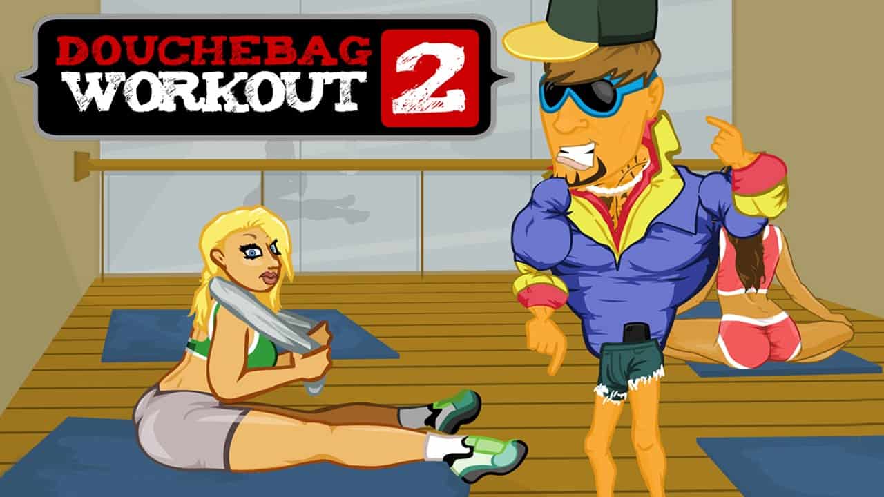 Douchebag Workout 2 Cheats List »